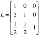 下三角矩阵L，由主对角线上的1以及在高斯消去过程中行的乘数所构成